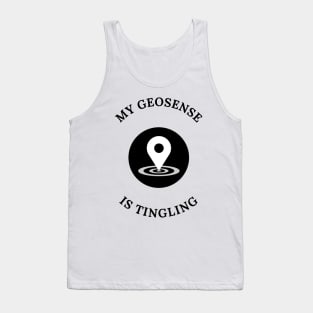 My Geosense Is Working, Geocaching Tank Top